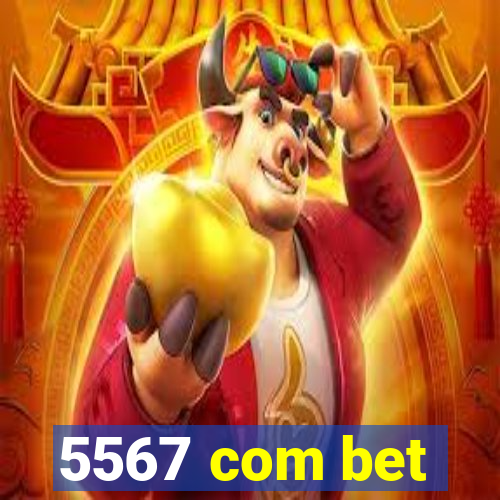 5567 com bet